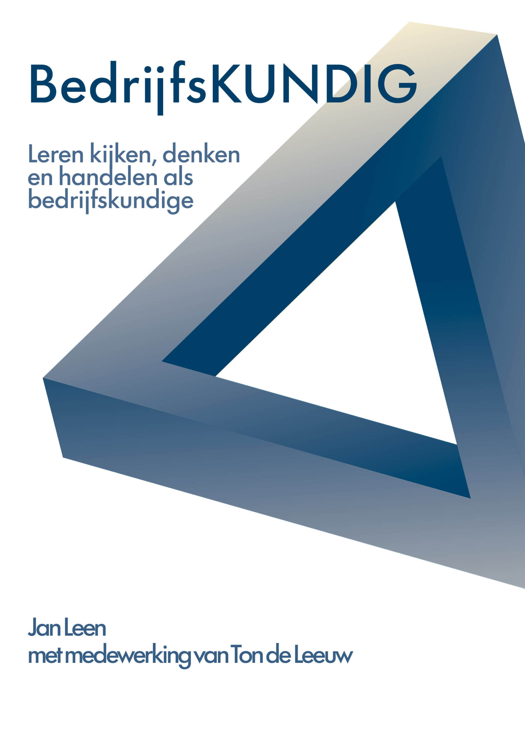 BedrijfsKUNDIG - Leren kijken, denken en handelen als bedrijfskundige